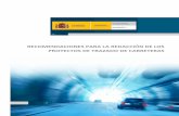 RECOMENDACIONES PARA LA REDACCIÓN DE LOS PROYECTOS …fomento.gob.es/NR/rdonlyres/DA9845E6-531D-4295-8DA0-70738FDEB314/... · proyectos de trazado de carreteras" vigentes hasta el