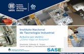 Instituto Nacional de Tecnología Industrialfpgalibre.sourceforge.net/SASE2017/Arduino_por_dentro.pdf · Muy bajo costo ($ 142 Arduino UNO en ML*, $75 el nano) Para algunos es sinónimo
