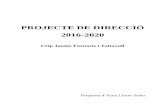 PROJECTE DE DIRECCIÓ 2016-2020 - artadigital.es · - Anàlisi i valoració del projecte educatiu i de l’organització i el funcionament del centre. El nostre centre actualment