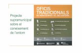 Projecte supramunicipal sobre el coneixement de l’entorn · activitats relacionades amb els oficis tradicionals de l’entorn de Montserrat, adaptades a les assignatures curriculars