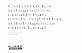 integradors: Constructes creativitat, estils cognitius ...openaccess.uoc.edu/webapps/o2/bitstream/10609/257/7/Guia d'estudi de... · CC-BY-NC-ND • P08/10523/02280 Constructes integradors: