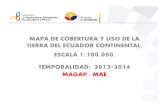 MAPA DE COBERTURA Y USO DE LA TIERRA DEL ECUADOR ...app.sni.gob.ec/sni-link/sni/Portal SNI 2014/USO DE LA TIERRA/04... · MAPA DEL ECUADOR CONTINENTAL, ESCALA 1:100.000 1. Geo-información