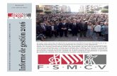 Informe de gestión 2016 - fsmcv.org · es vessants, ha aconseguit que este moviment asso-ciatiu siga el que hui és: la primera indústria cultural de la Comunitat Valencia-na i