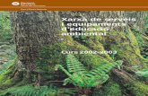 ambientald’educació i equipamentsXarxa de serveis · 7 Parc Natural del Montseny • La tardor al Montseny i el conte de la castanyera Per a l'ensenyament primari: Cicle inicial