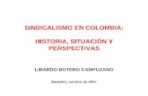 SINDICALISMO EN COLOMBIA: HISTORIA, SITUACIÓN Y … · En 1918 (Confederación de Acción Social) y 1919 (Sindicato Central Obrero) se tratan de formar primeras agrupaciones de sindicatos