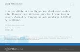 La política indígena del estado de Buenos Aires en la ...repositorio.filo.uba.ar/xmlui/bitstream/handle/filodigital/1183/uba... · Los capítulos tercero y cuarto abordan la política