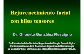 Rejuvenecimiento facial con hilos tensores - med.unne.edu.ar · Protocolos con asociación de hilos (Beramendi) Lifting Volumétrico Facial (Beramendi) Protocolos con asociación