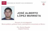 JOSÉ ALBERTO LÓPEZ MURRIETA - fsi-live.s3.us-west-1 ... · JOSÉ ALBERTO LÓPEZ MURRIETA Proyecto de investigación: Bienes públicos, gobierno local, y participación comunitaria
