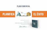 planifica el éxito - bondelia.com · Plan comercial planifica el éxito.com Estructura Plan Comercial Extras del libro Vender más y mejor en menos tiempo de Raúl Ruiz de la Parte