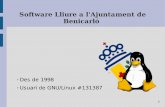 Software Lliure a l'Ajuntament de Benicarló · Software Lliure a l'Ajuntament de Benicarló Software Lliure L'Ajuntament de Benicarló L'experiència de l'Ajuntament de Benicarló