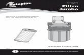 INSTRUCTIVO Filtro Jumbo - rotoplas.com.ecrotoplas.com.ec/wp-content/uploads/2015/03/09-MANUAL-FILTRO-JUMBO.pdf · 1. No utilizar el Filtro Jumbo Rotoplas con agua caliente ni con