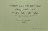 Robòtica amb Realitat Augmentada i visualitzadors V.R. · activitats per recordar i practicar amb els ... l’espai i practiquem amb el llenguatge de programació. BlueBot amb la