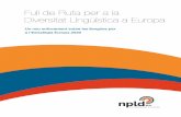 Un nou enfocament sobre les llengües per a l’Estratègia ... · u De fomentar la cooperació multinivell entre les institucions europees, els estats membres i les regions per eliminar