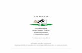 LA VACA - lic7inide.weebly.comlic7inide.weebly.com/uploads/8/9/2/1/8921804/la_vaca.pdf · LA VACA Una metáfora sobre cómo vencer el conformismo y la mediocridad Por Camilo Cruz,
