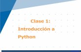 Clase 1: Introducción a Python - frlp.utn.edu.ar · Antes de empezar... Python es un lenguaje interpretado. Con tipado dinámico Multiplataforma (Linux, Dos, Windows, etc) O.O. pero
