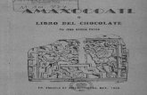 LIBRO DEL CHOCOLATE - samorini.it · mas, esto es, el cacao y su derivado el cho ... bren con una preciosa sombra las márge nes del Río Mississippf y del Alatamaha en Florida. "