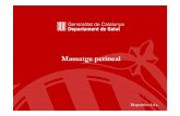 Diapositives sessió 4 consciència corporal · Fitxa 4.4.a Diapositiva 4.4.a. Massatge perineal Diapositiva 4.4.a. •Col·locar els dits dins de la vagina 3-4 cm . Empènyer el