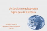 Un Servicio completamente digital para la bibliotecafiles.sld.cu/bmn/files/2016/09/Un-Servicio-completamente-digital-para-la-biblioteca.pdf · Las enciclopedias proporcionan información