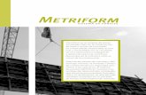 SISTEMA DE PANELES - soinsa.cl · Metriform es el sistema de panel encofrado líder en la construcción de losas y muros de hormigón. Su comprobada simplicidad, econo-mía y versatilidad