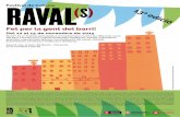  · Raval(s) és un festival participatiu i comunitari que mostra les diferents cares del barri a través d'un conjunt diactivitats artístiques, socials i educatives gratuïtes,