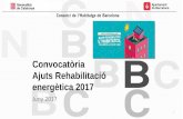 Convocatòria Ajuts Rehabilitació energètica 2017 · Amiental emès per la Generalitat de atalunya o l’E oetiqueta tipus I d’aord am la norma ISO 14024. Rehabilitació 2017.