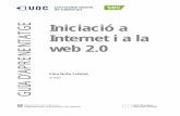 Iniciació a Internet i la web 2.0, febrer 2011openaccess.uoc.edu/webapps/o2/bitstream/10609/57005/1/Iniciació a... · Amb el curs “Iniciació a Internet i la web 2.0” pretenem