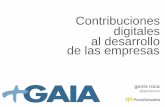 Contribuciones digitales al desarrollo de las empresasgaia.es/asamblea2013/files/presentacion.pdf · •Blogs •Wikis •Redes sociales •Smartphones Herramientas •Comunidades