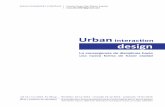 Urban interaction design - digitum.um.es · En un momento de crisis del modelo tradicional de las políticas urbanas y coincidiendo con la generalización de una compleja infraestructura