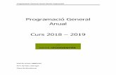 Programació General Anual Curs 2018 2019escolapuigventos.cat/wp-content/uploads/PGA-DEF.-CURS-18-19.pdf · o onsolidar el treall sistemàti dels registres de les proves d’avaluaió