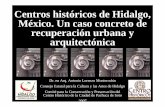 Centros históricos de Hidalgo, México. Un caso concreto de ...static.omau-malaga.com/omau/subidas/archivos/9/2/arc_1629.pdfrecuperación urbana y arquitectónica Dr. en Arq. Antonio
