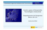 Centro para el Desarrollo Tecnológico Industrial · programas internacionales de investigación científica y desarrollo tecnológico, con participación española, para lo que asumirá