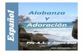 Alabanza - gillministries.com · En el estudio de Alabanza y Adoración, los creyentes descubrirán el gozo de entrar en la presencia de Dios y de liberar sus espíritus en todas