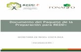 Documento del Paquete de la Preparación para REDD+ · administrado por el Banco Mundial. Costa Rica aplicó al FCPF y fue seleccionada para ejecutar el Plan de Preparación (Readiness