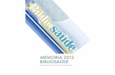 MEMORIA 2012 BIBLIOSAÚDE - bibliosaude.sergas.esbibliosaude.sergas.es/DXerais/292/Memoria BS 2012d1.pdf · En 2012 cambiouse a ferramenta de contabilidade de Bibliosaúde. 7.- BICO: