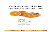Valor Nutricional de las Naranjas y Clementinas · potenciar la acción de la vitamina C, favorecer la absorción intestinal del calcio, y facilitar la eliminación de residuos tóxicos