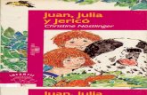 julia... · Juan, Julia Y Jericó Christine Nöstlinger . Sus cabellos eran rojizos, muy roJIZ0S, como la piel del zorro, y ensortijados. En la nariz y en las meji- llas tenía pecas.