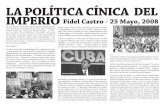 LA POLÍTICA CÍNICA DEL IMPERIO Fidel Castro - 25 Mayo, 2008 fileFIRE THIS TIME Volume 5 Issue 3 2008 8 La revolución armada en nuestro país no habría sido tal vez nec-esaria sin