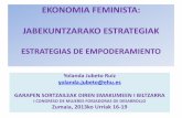 EKONOMIA FEMINISTA: JABEKUNTZARAKO ESTRATEGIAK · ekonomia feministaren ardatzak a. emakumeek historian zehar egindako ekarpen ekonomikoei balio ematea las mujeres a la b. ohiko ekonomia