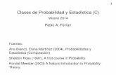 Clases de Probabilidad y Estad´ıstica (C)mate.dm.uba.ar/~pferrari/clases/ferrari-teoricas-probaC-verano-2014.pdf · 1 Clases de Probabilidad y Estad´ıstica (C) Verano 2014 Pablo