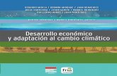 Desarrollo económico y adaptación al cambio climático · martha cárdenas y manuel rodríguez, editores Desarrollo económico y adaptación al cambio climático Últimas publicaciones