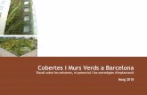 Cobertes i Murs Verds a Barcelona - bcnecologia.net · Cobertes i murs verds a Barcelona. Estudi sobre les existents, el potencial i les estratègies d'implantació 6 Índex d'il·lustracions