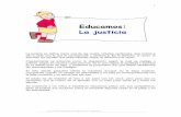 Bloque: La justicia - LA ARDILLA DIGITALardilladigital.com/DOCUMENTOS/EDUCACION ESPECIAL/HABILIDADES SOCIAL… · • Preguntas y respuestas • Lúdico Recursos materiales: Un grupo