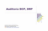 Auditoria Plan de Continuidad BCP DRP - sisteseg.com · Se deben considera requerimientos regulatorios y contractuales Considerar requerimientos para lapsos diferentes: 1 a 4 horas,