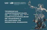 TENDENCIAS JURISPRUDENCIALES DE LA CORTE DE ... · Tendencias jurisprudenciales de la Corte de Constitucionalidad de Guatemala en materia de derechos humanos Guatemala 2010 Esta publicación