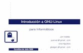 Introducción a GNULinux - e-ghost.deusto.ese-ghost.deusto.es/.../linux_informaticos/IntroGNULinuxInformaticos.pdf · Administración básica de un servidor con GNU/Linux. Introducción