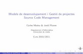 Models de desenvolupament i Gestió de projectes Source ...ocw.udl.cat/enginyeria-i-arquitectura/models-de-desenvolupament-i...Carles Mateu & Jordi Planes (DIEI) Desenvolupament i