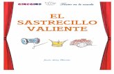 EL SASTRECILLO VALIENTE - girogiro.esgirogiro.es/wp-content/uploads/2017/05/El-Sastrecilllo-Valiente.pdfpara el gigante. Silla del rey (lujosa) y del sastre (desvencijada). Cuerda
