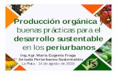 Producción orgánica y buenas prácticas para elccasociacionesciviles.unlp.edu.ar/uploads/docs/la_plata___produccion... · Producción orgánica y buenas prácticas para el desarrollo