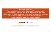 Instructivo: Formulación de Especificaciones Técnicas para ... · 1 Instructivo: Formulación de Especificaciones Técnicas para la Contratación de Bienes y Términos de Referencia
