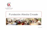 Fundación Altedia Creade 24.01 - funac.org · 4 1. La Fundación Altedia Creade Equipo Nuestro Equipo está formado por 50 profesionales, especialistas en diferentes disciplinas
